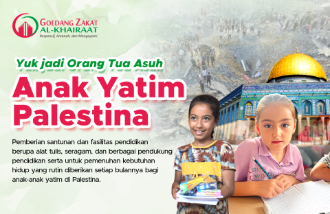 Jadi Orang Tua Asuh Anak Yatim Palestina, Bukti Cinta Pada Rasulullah ﷺ